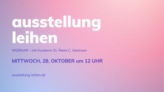 Webinar Ausstellung Leihen